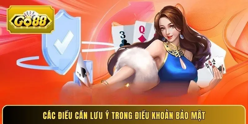 Các điều cần lưu ý trong điều khoản bảo mật
